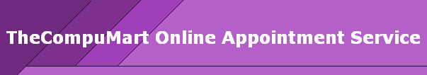 TheCompuMart Online Appointment Service